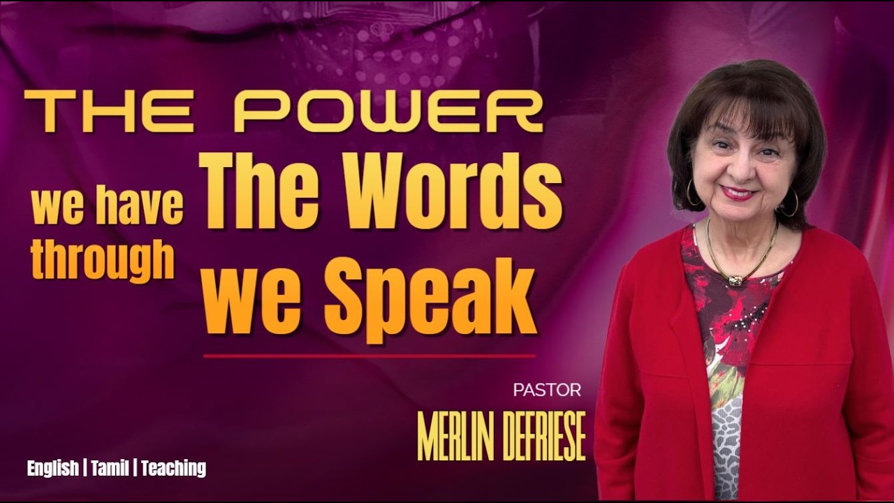 Power we have Through The Words we Speak | Pastor Merlin Defriese | Tamil & English | Bible Teaching