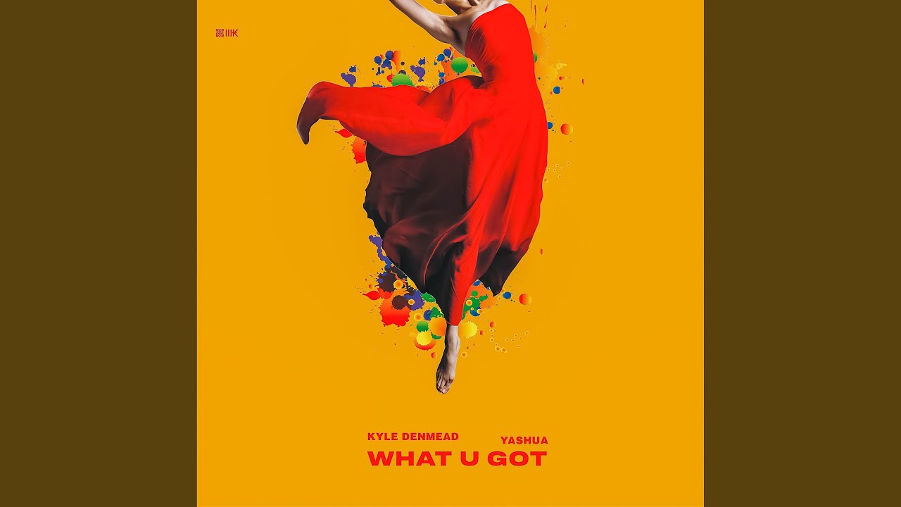 What U Got