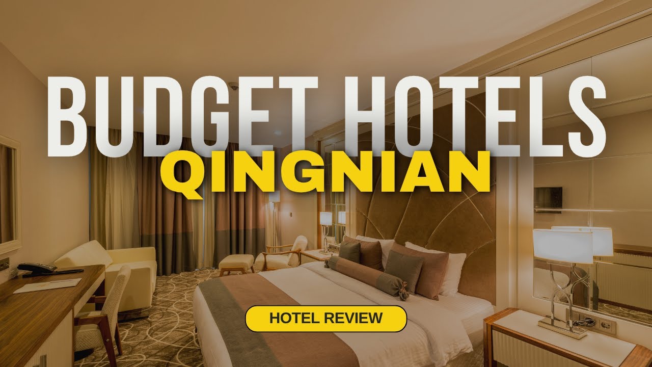 Best Budget Hotels in Qingnian | Cheap Hotels in Qingnian