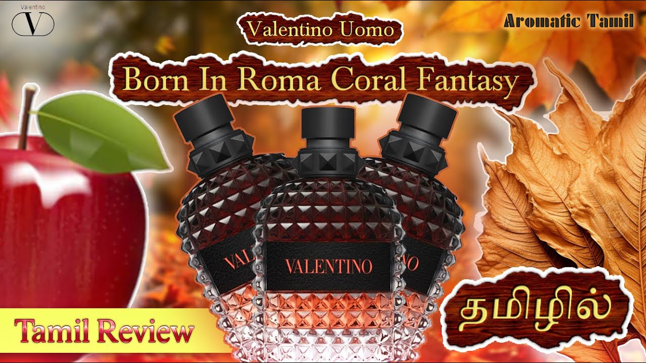 Valentino Coral Fantasy 🇮🇹 – Tamil Perfume Review | Italian Charm in a Bottle ✨