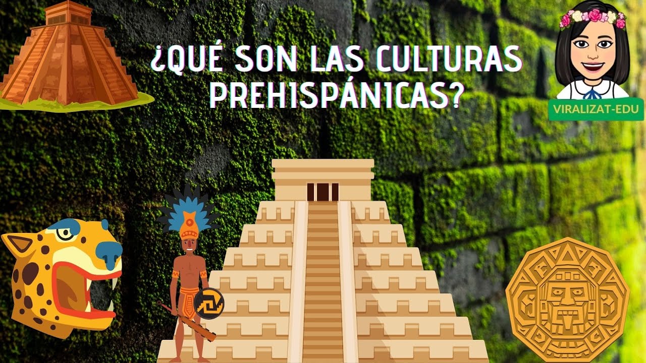 ¿Què son las culturas prehispánicas? , ¿cuàles fueron las culturas prehispánicas?