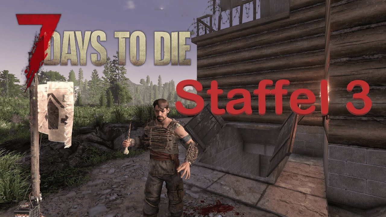 Willkomen zu Staffel 3 - LP 7 Days to Die Staffel 3 #01