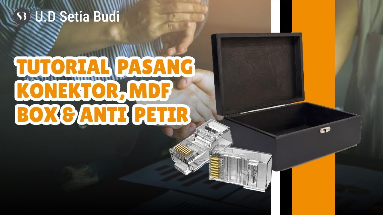 Tutorial Pasang Konektor, MDF Box dan Anti Petir