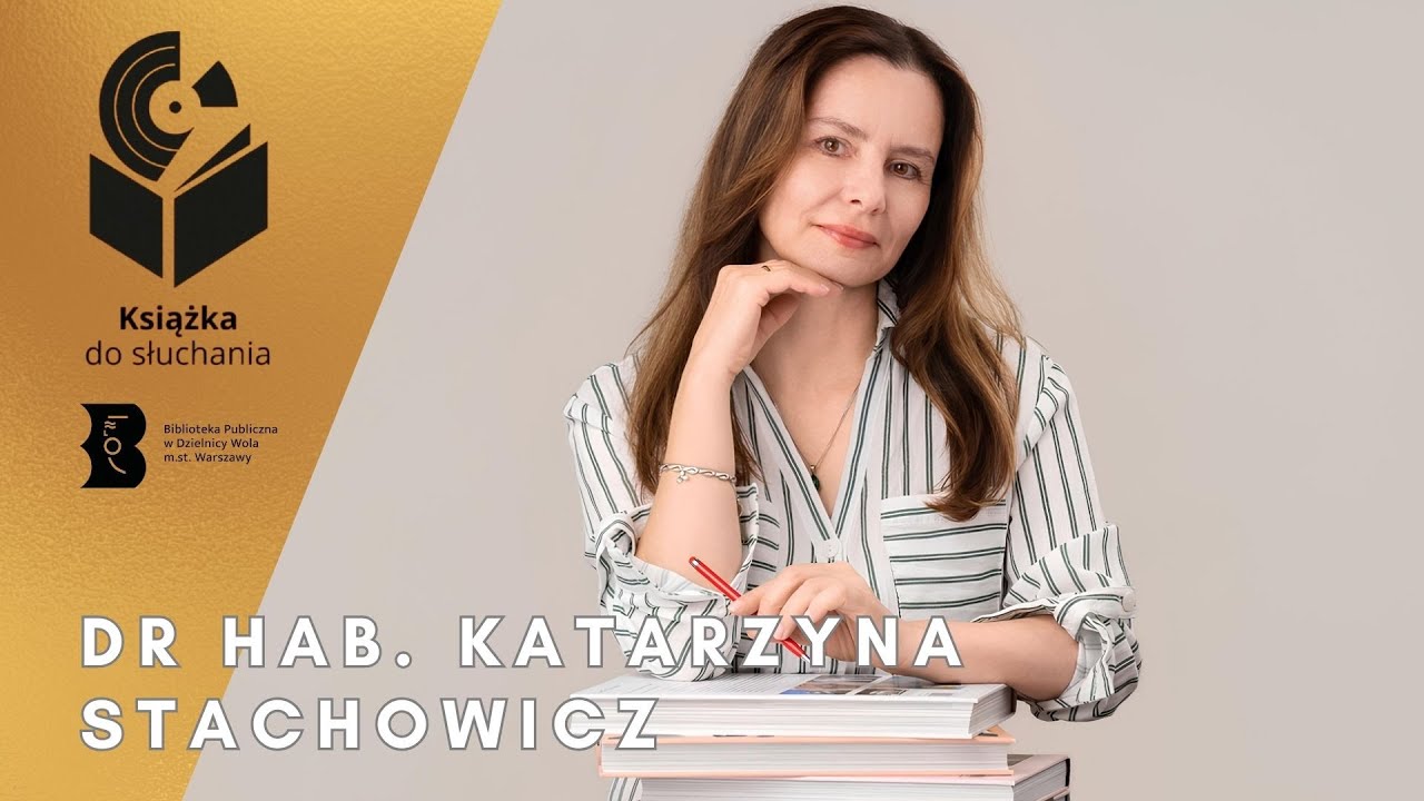 dr hab. Katarzyna Stachowicz: Kreatywność zawsze jest obarczona ryzykiem | Książka Do Słuchania