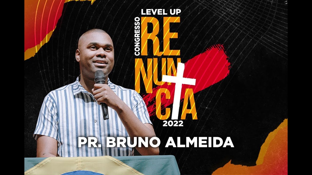 Bruno Almeida | Congresso Level Up - Renuncia 2022
