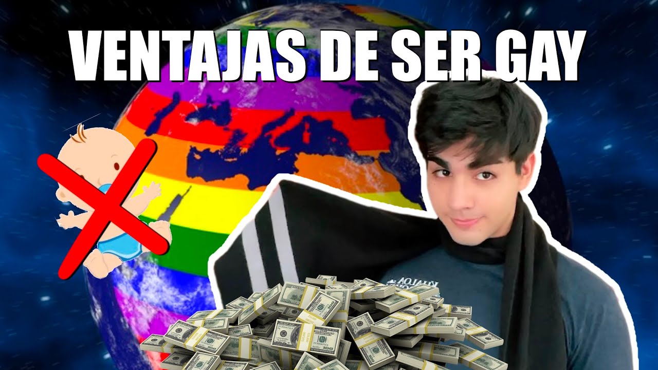 VENTAJAS DE SER GAY