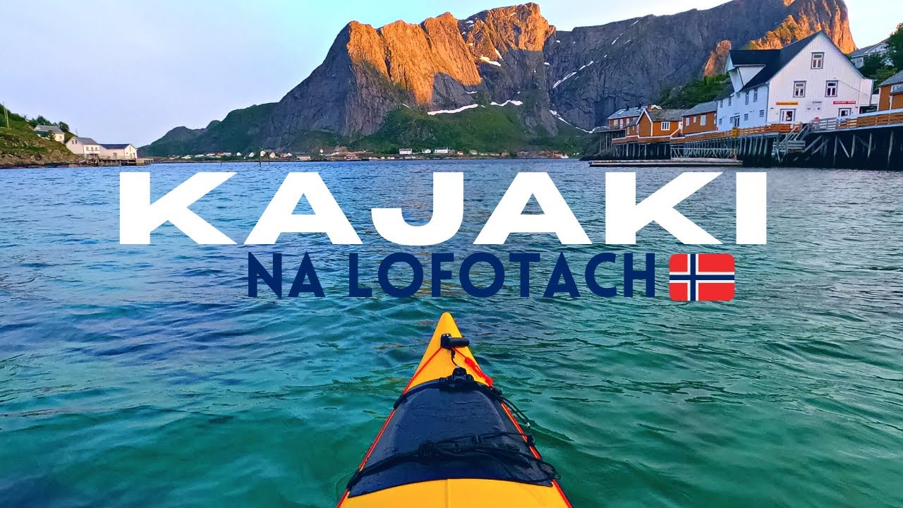 KAJAKIEM PRZEZ FJORD 🌊🇳🇴  Morski kajak na Lofotach 🌅 Midnight Sun/ Dzień Polarny