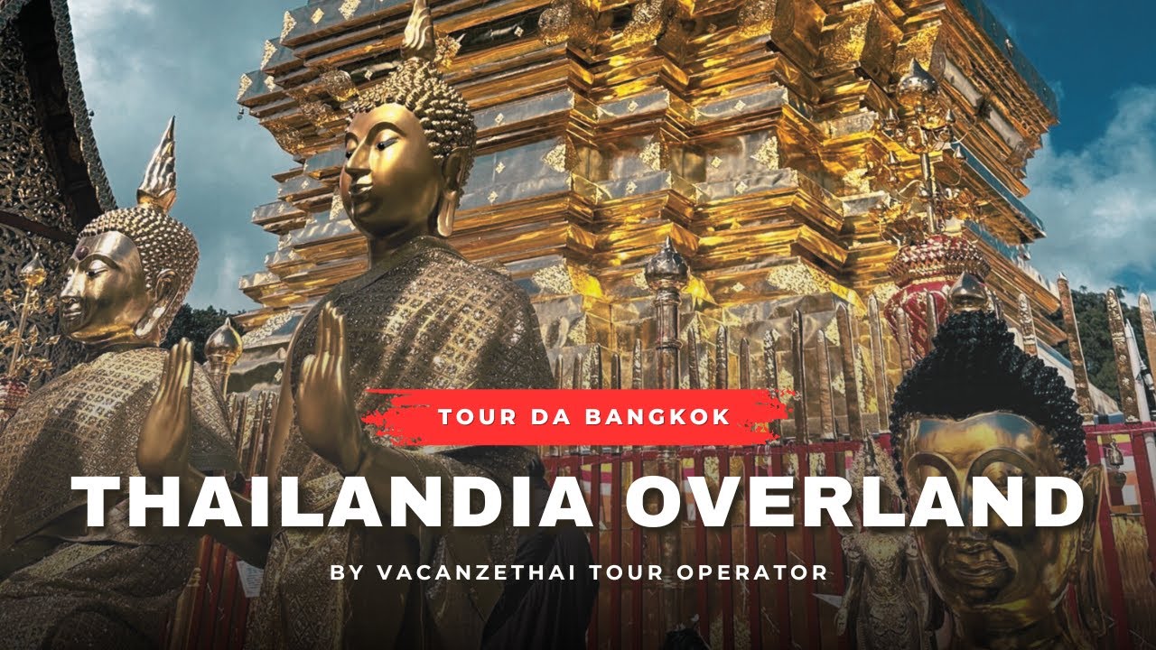 TOUR THAILANDIA OVERLAND DA BANGKOK [2025]