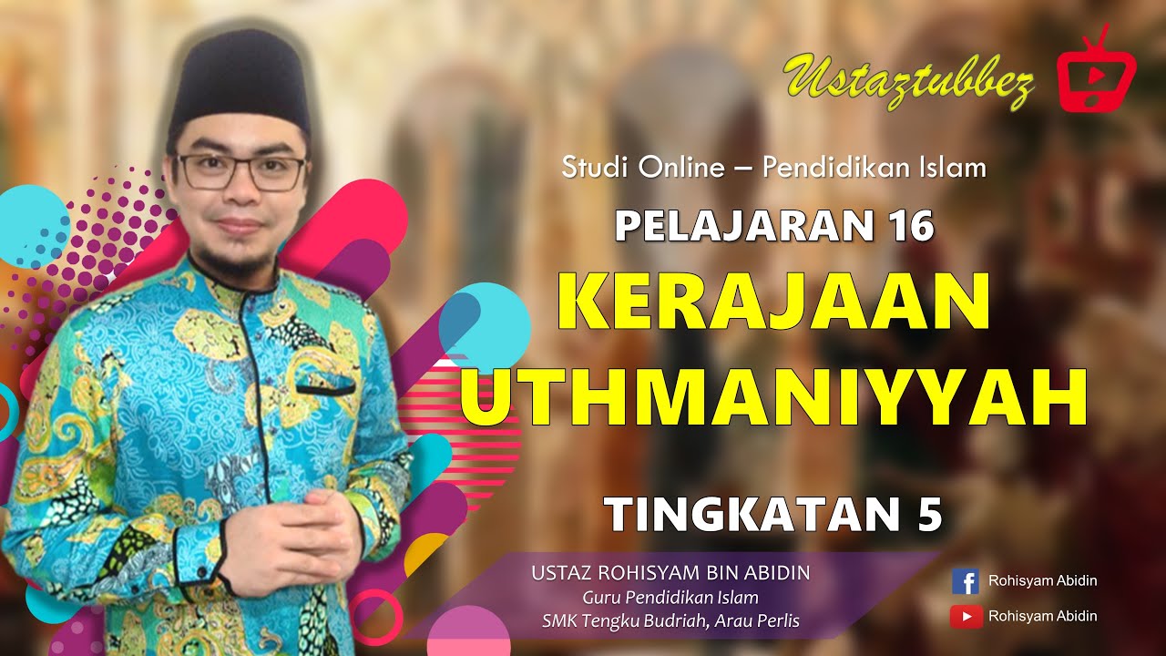 16 | Pendidikan Islam Tingkatan 5 | Kerajaan Uthmaniyyah | URA