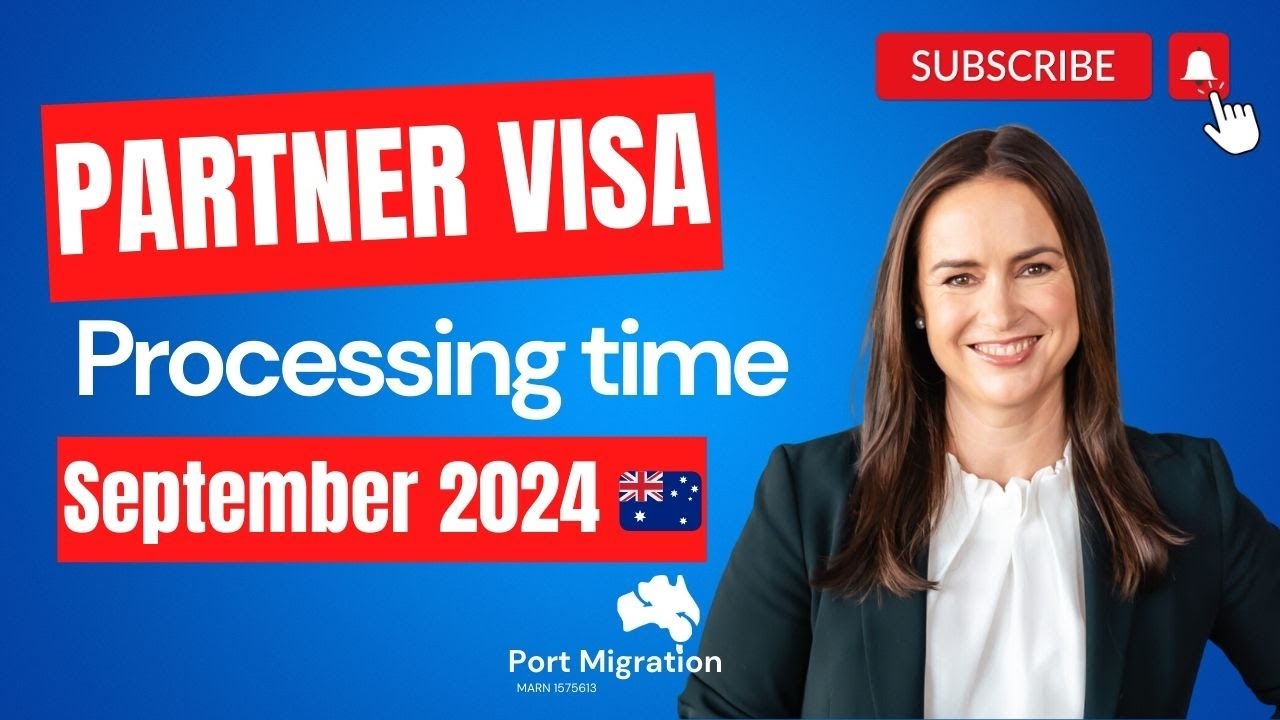 Partner Visa Processing Time September 2024 | Partner Visa Australia Subclass 820/801/ 309/100, 300