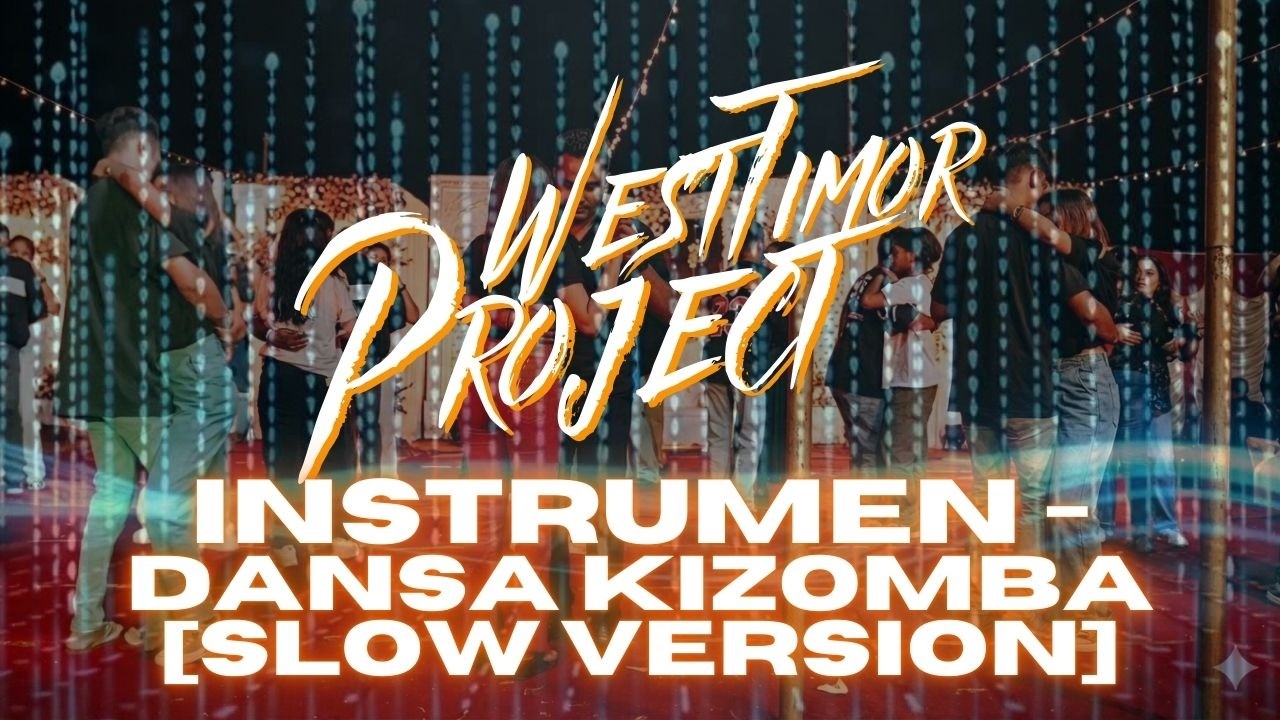 VERSI SLOW INSTRUMEN DANSA KIZOMBA TERBARU 2026 || Original Video