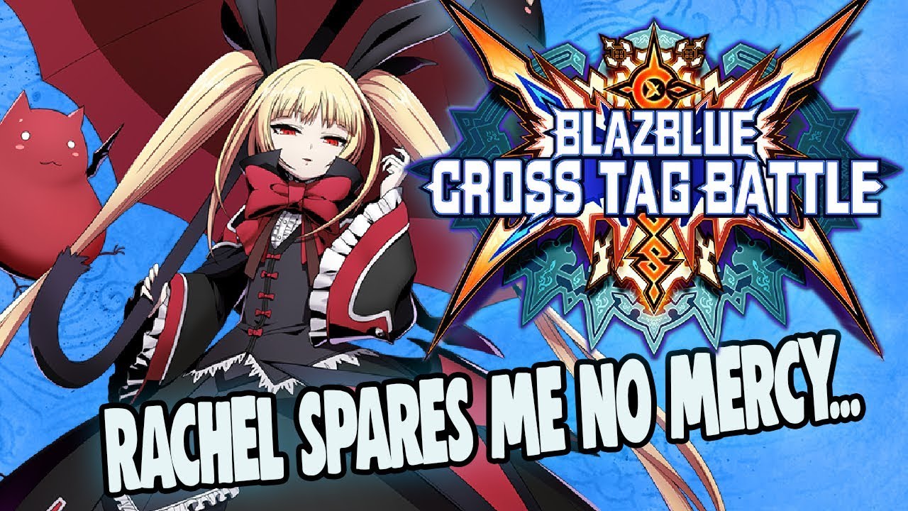 THE BEST RACHEL PLAYER I'VE FOUGHT! | Blazblue Cross Tag Battle Online Matches