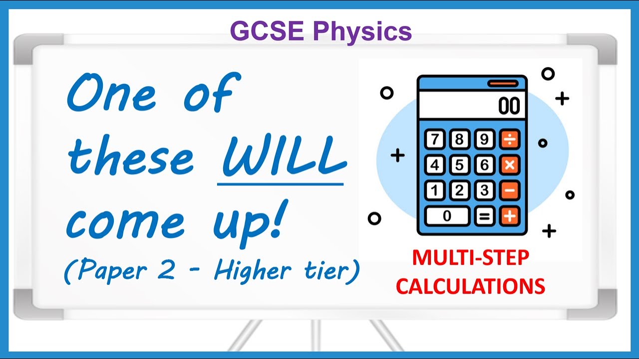 Multi-step calculation practice - GCSE Physics paper 2