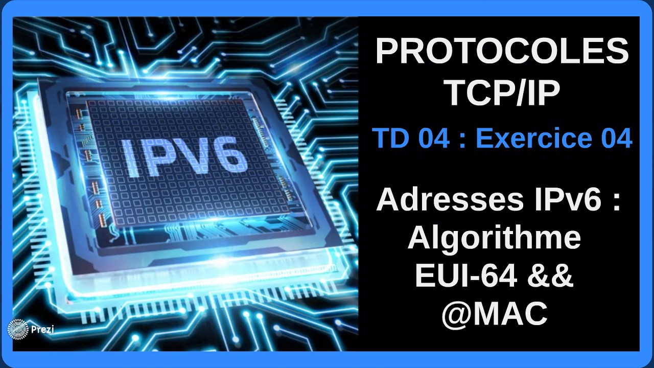 Protocoles TCP/IP : TD04 : Exercice 04 : Adresses IPv6 : Algorithme EUI-64 && @MAC - L2 GTR