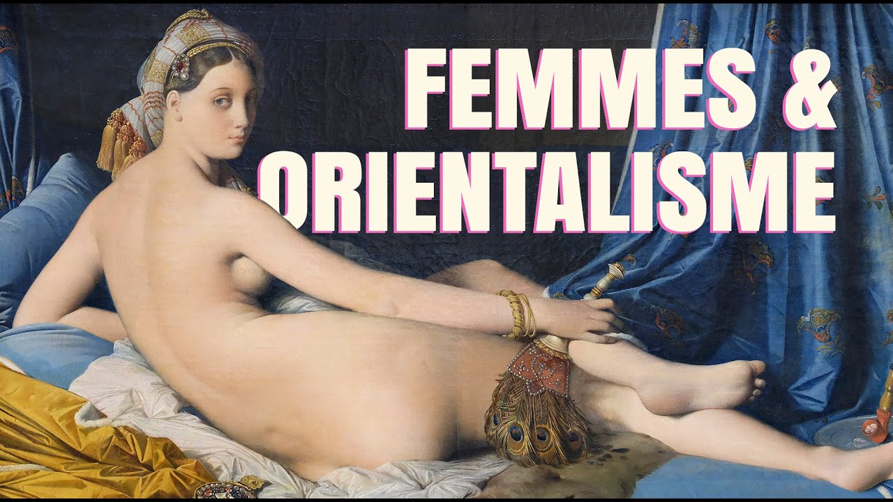 Fantasmes et exotisation : comment l'art orientaliste a représenté les femmes colonisées