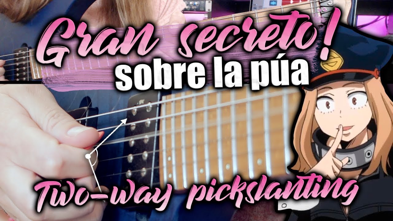 EL GRAN SECRETO SOBRE LA PÚA! | TWO-WAY PICKSLANTING! en español!