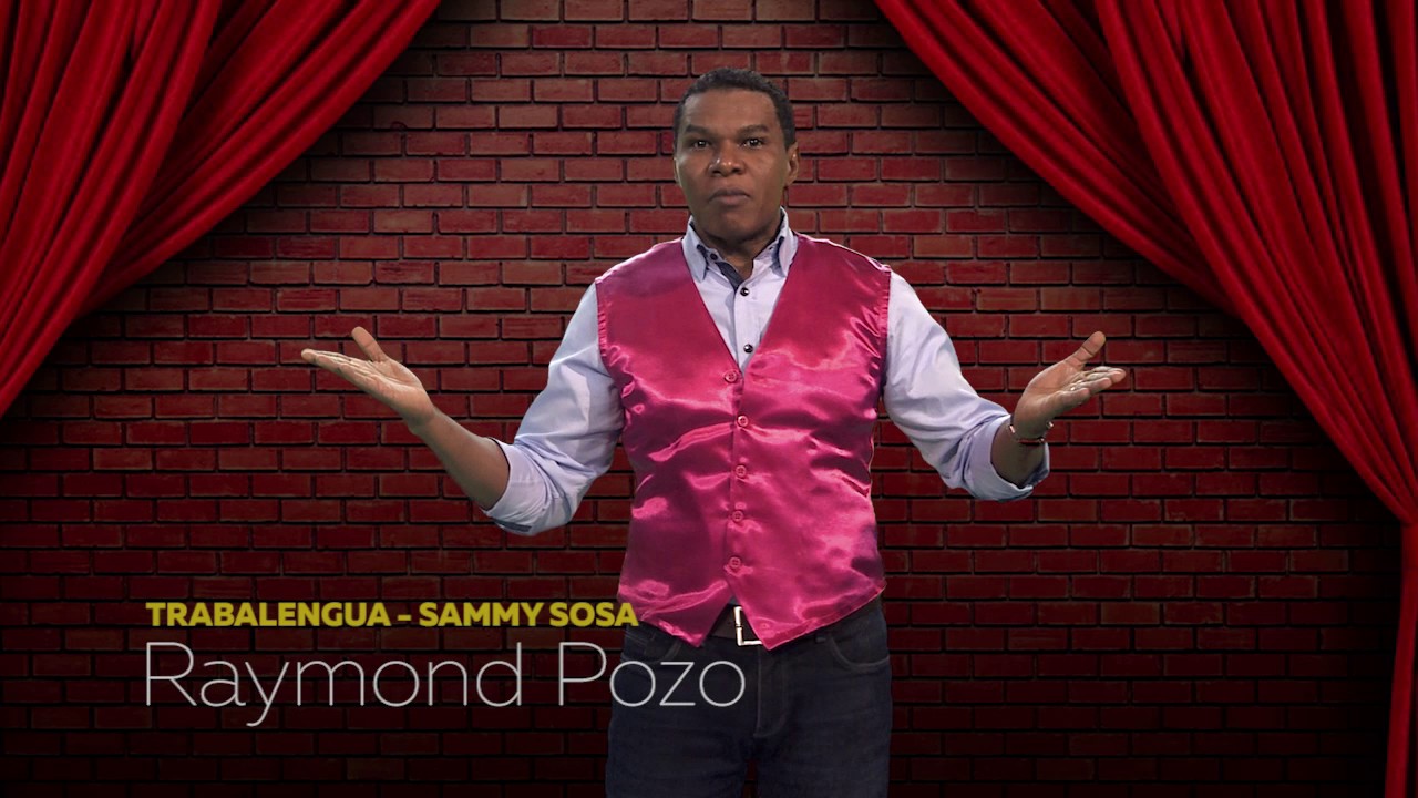 TRABALENGUA SAMMY SOSA - RAYMOND POZO