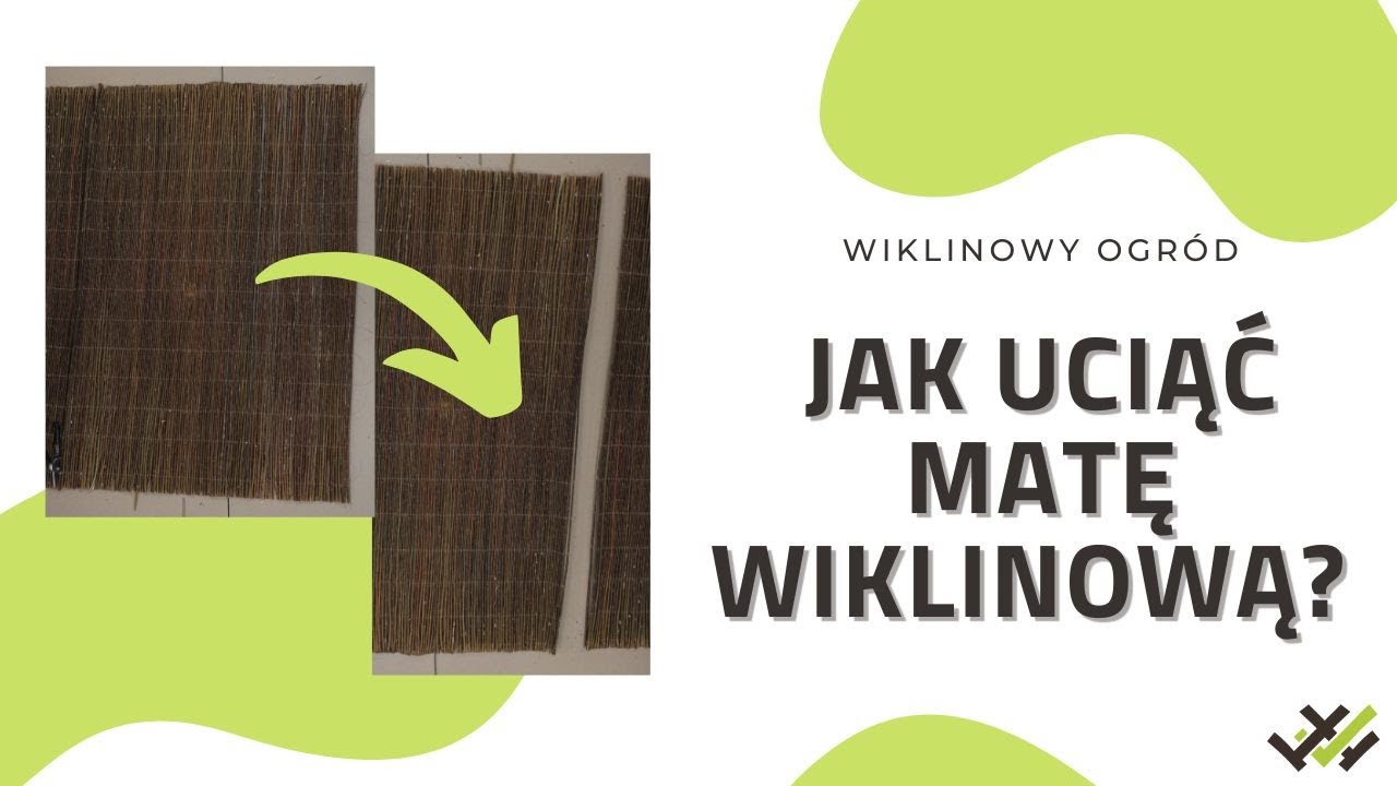 Jak uciąć matę wiklinową? | Wiklinowy Ogród
