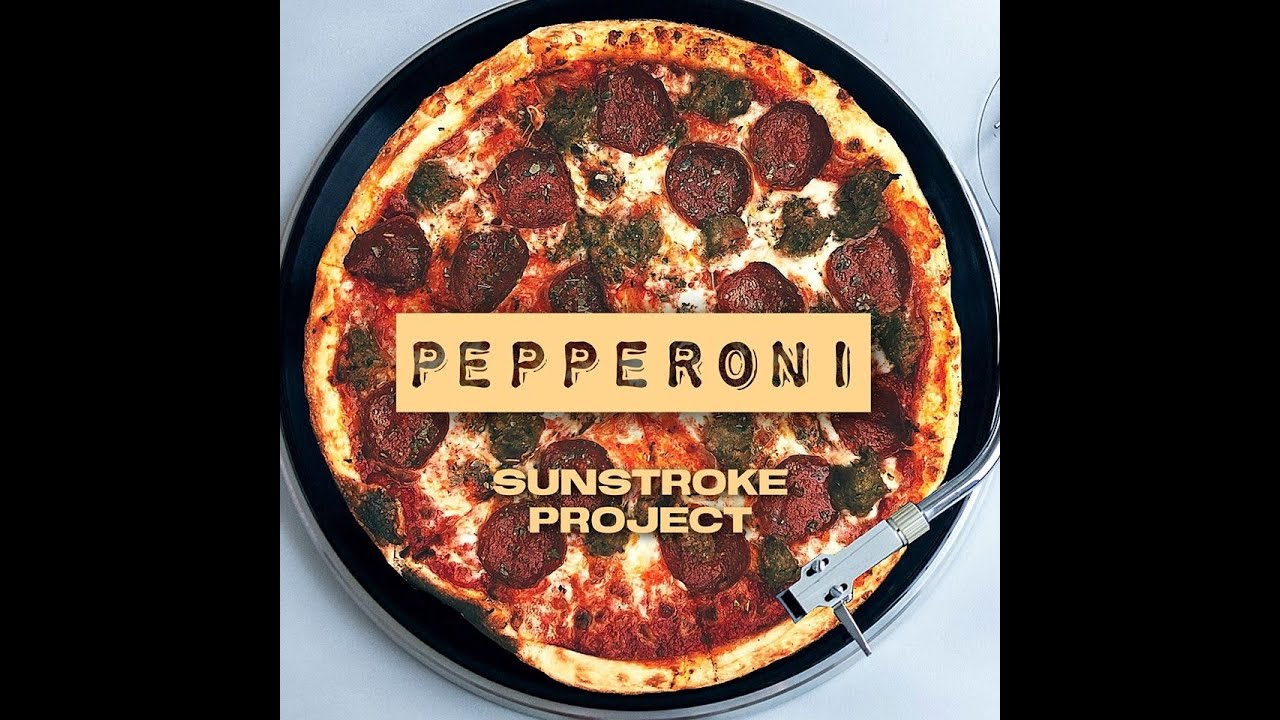 Sunstroke Project - Pepperoni (official Lyric Video)