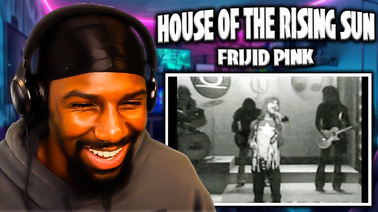 House Of The Rising Sun - Frijid Pink (Reaction)