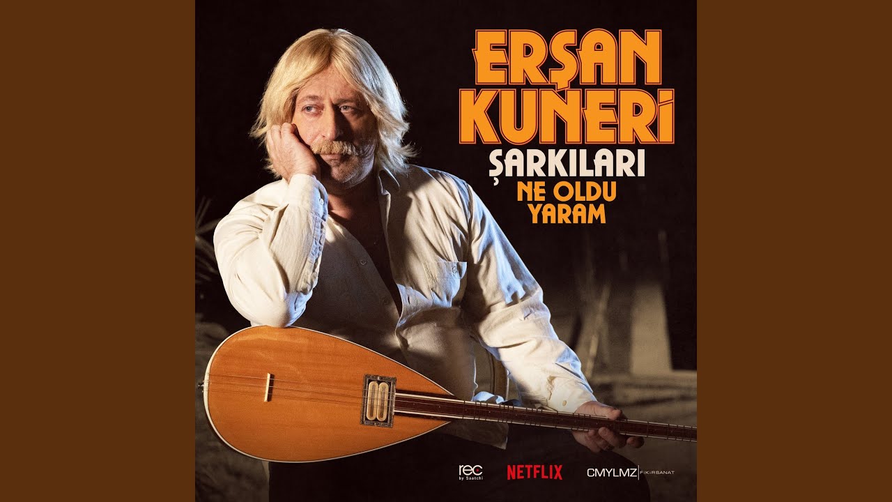 Erşan Kuneri Şarkıları: Ne Oldu Yaram