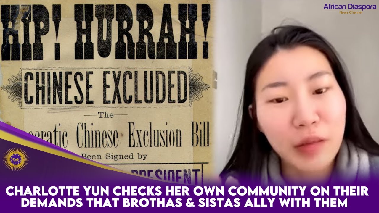 Charlotte Yun Checks Her Own Community On Their Demands That Brothas & Sistas Ally With Them