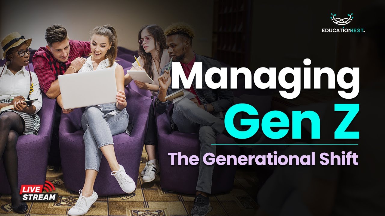 Managing Gen Z -The Generational Shift