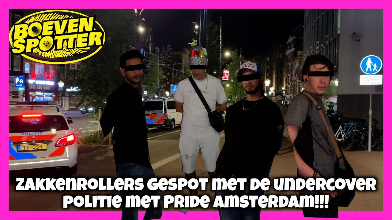 BOEVENSPOTTER - ZAKKENROLLERS SPOTTEN MET UNDERCOVER POLITIE OP PRIDE AMSTERDAM!!! #218 