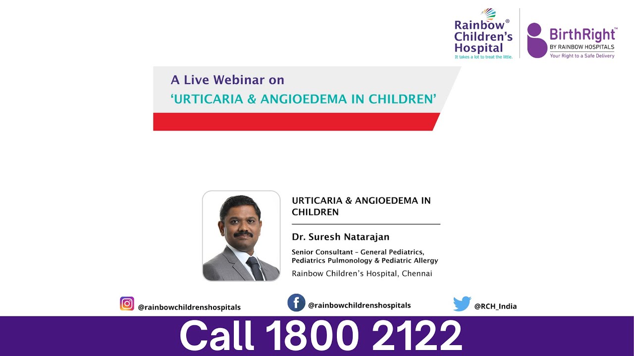 Urticaria & Angioedema in Children by Dr. Suresh N