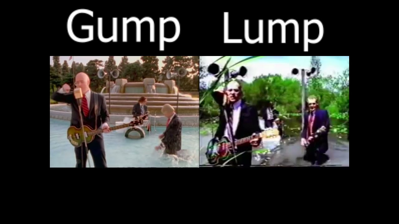Gump VS Lump : Side By Side