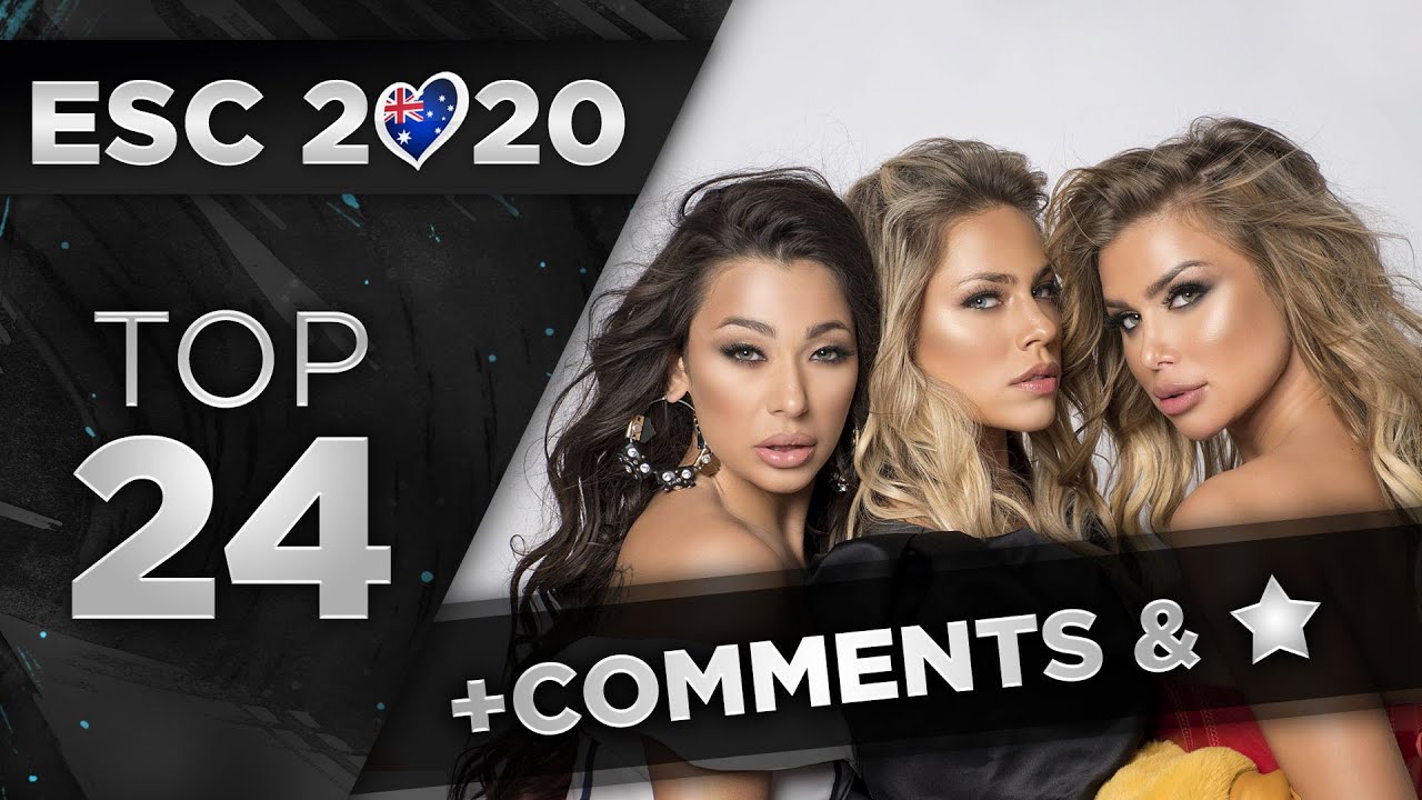 Eurovision 2020 - Top 24 (So Far) + Comments & Ratings!