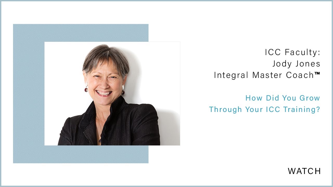 Jody Jones, PhD - How Did You Grow Through Your ICC Training?