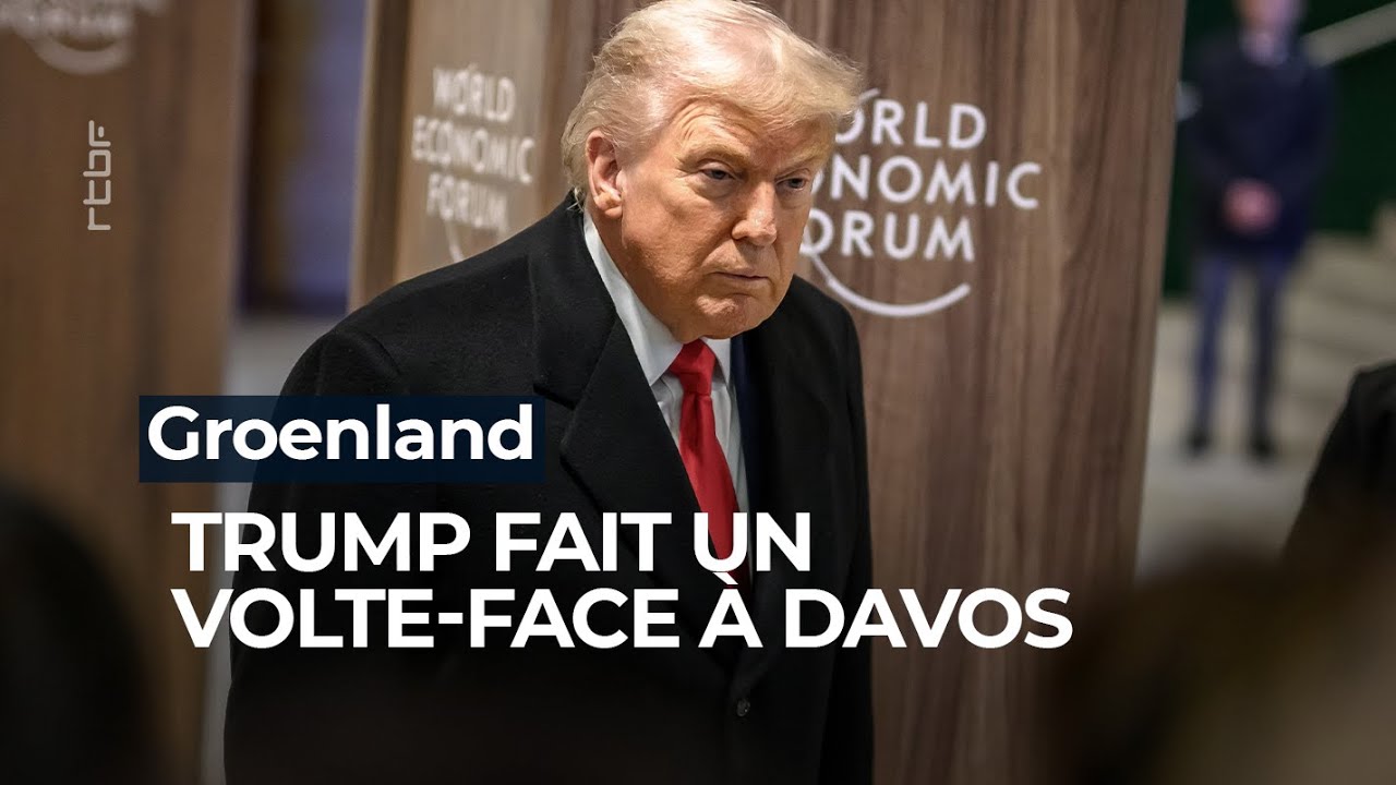 Groenland : Donald Trump fait un volte-face &agrave; Davos en Suisse - RTBF Info