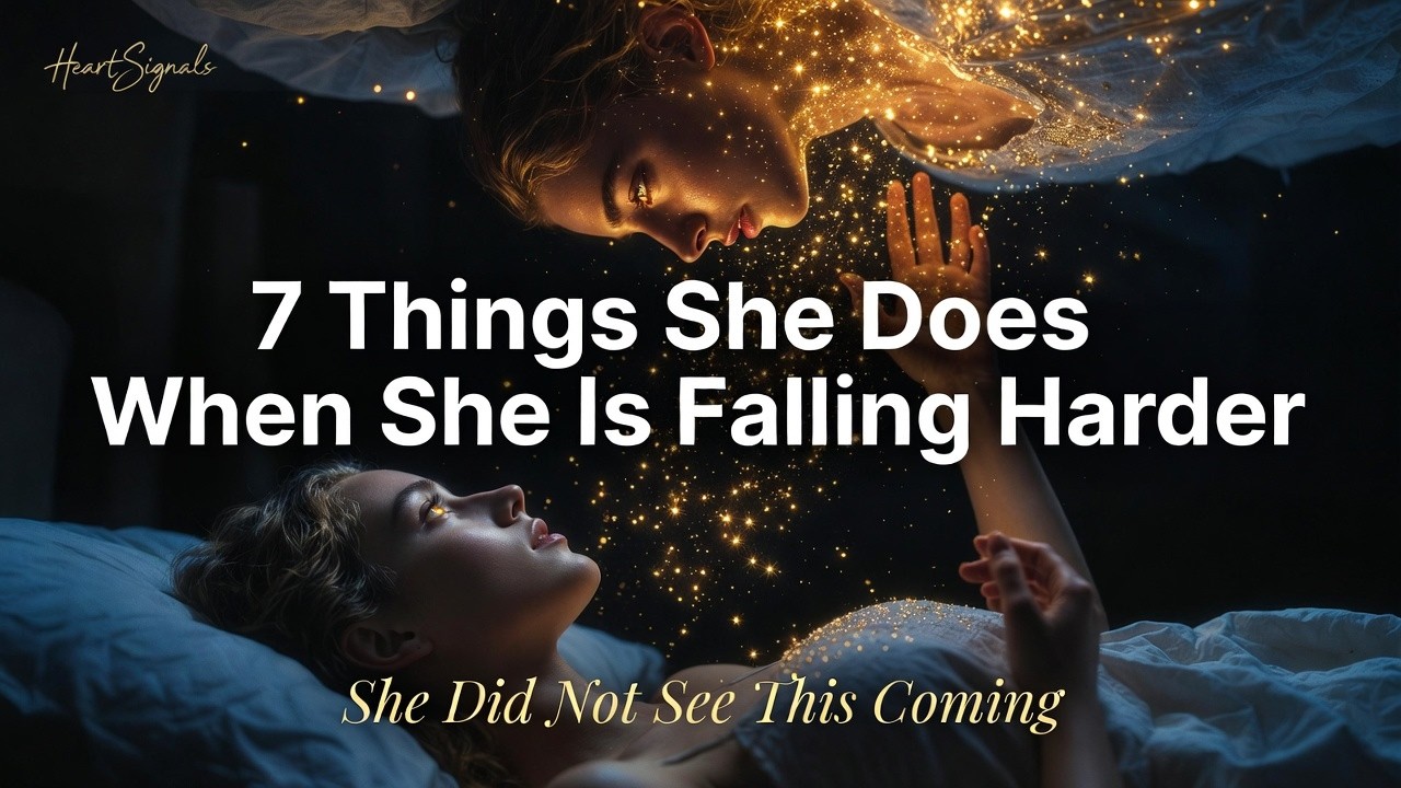 7 Things She Does When She's Falling Harder (She Doesn't Even Realize She's Doing This)