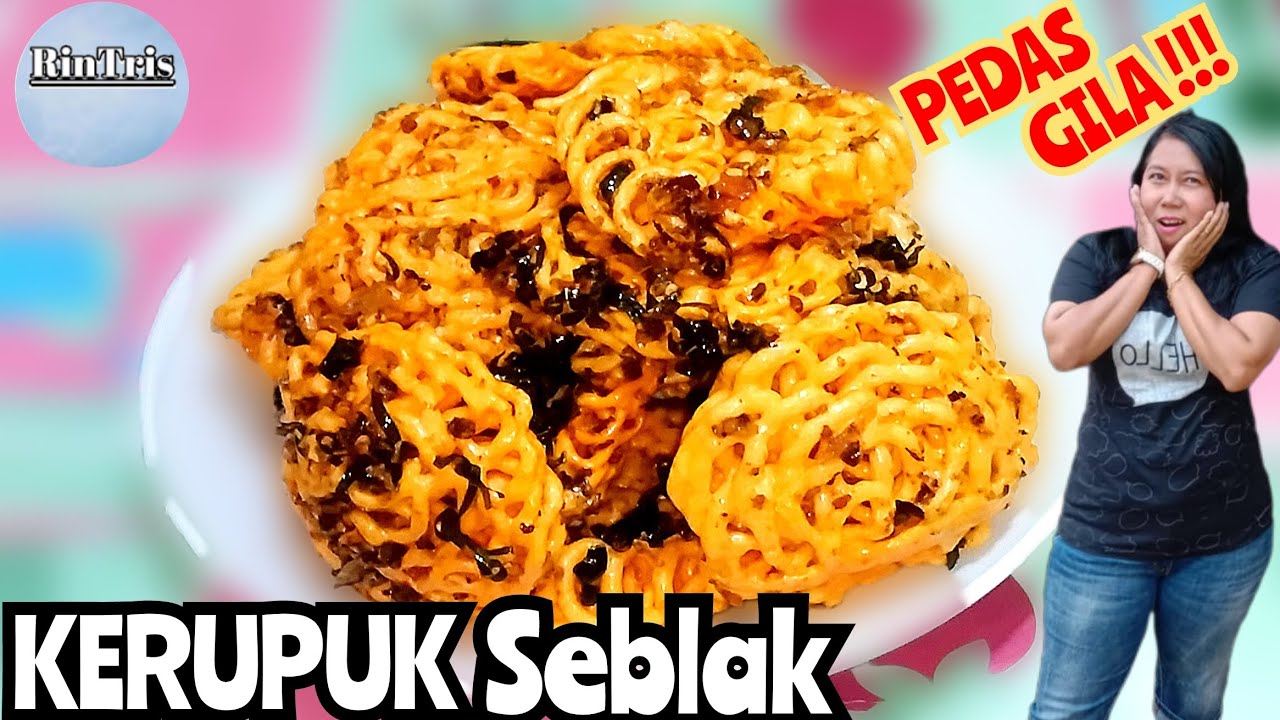 Kerupuk SEBLAK Pedasnya NAGIH !!