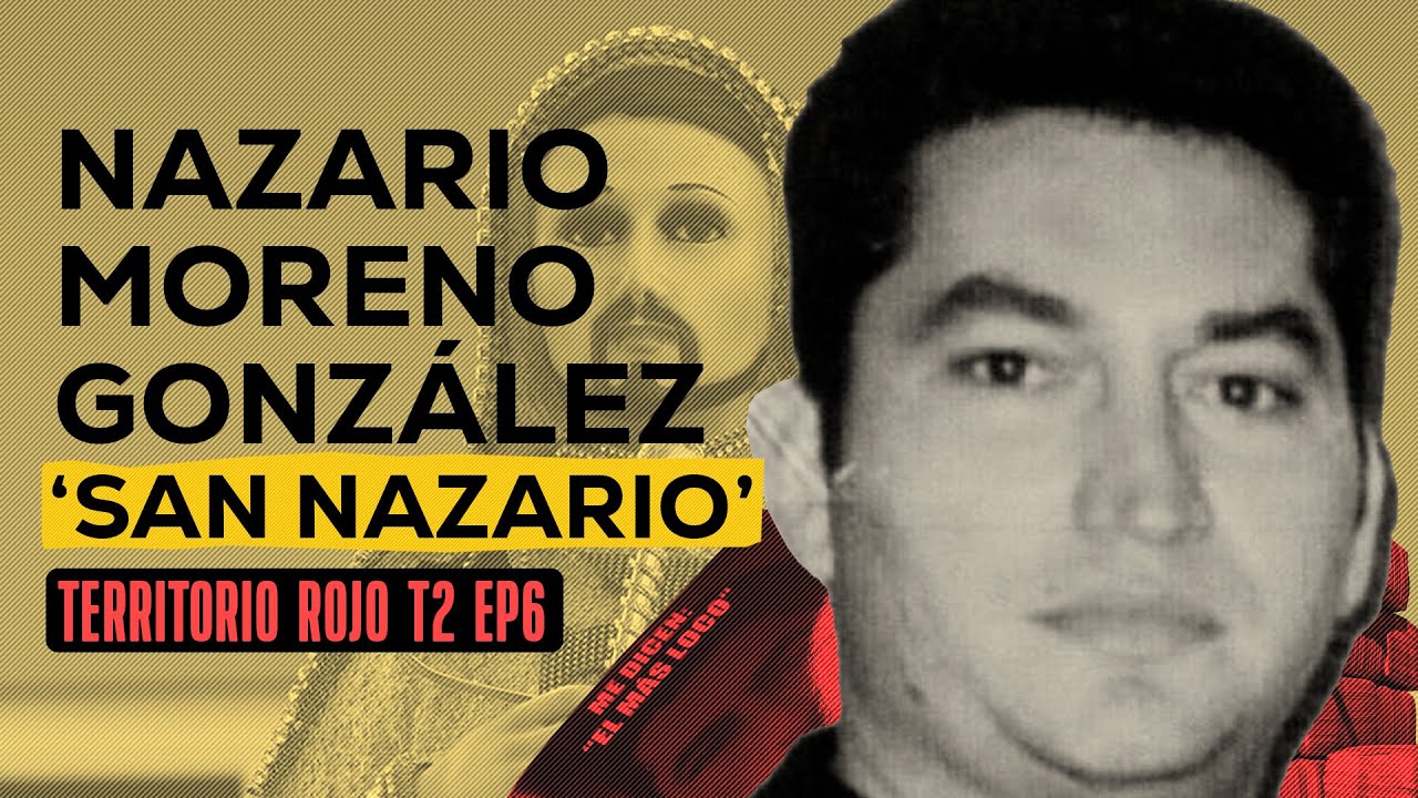 T2:E6 NAZARIO MORENO: El CAPO que creía ser un SANTO