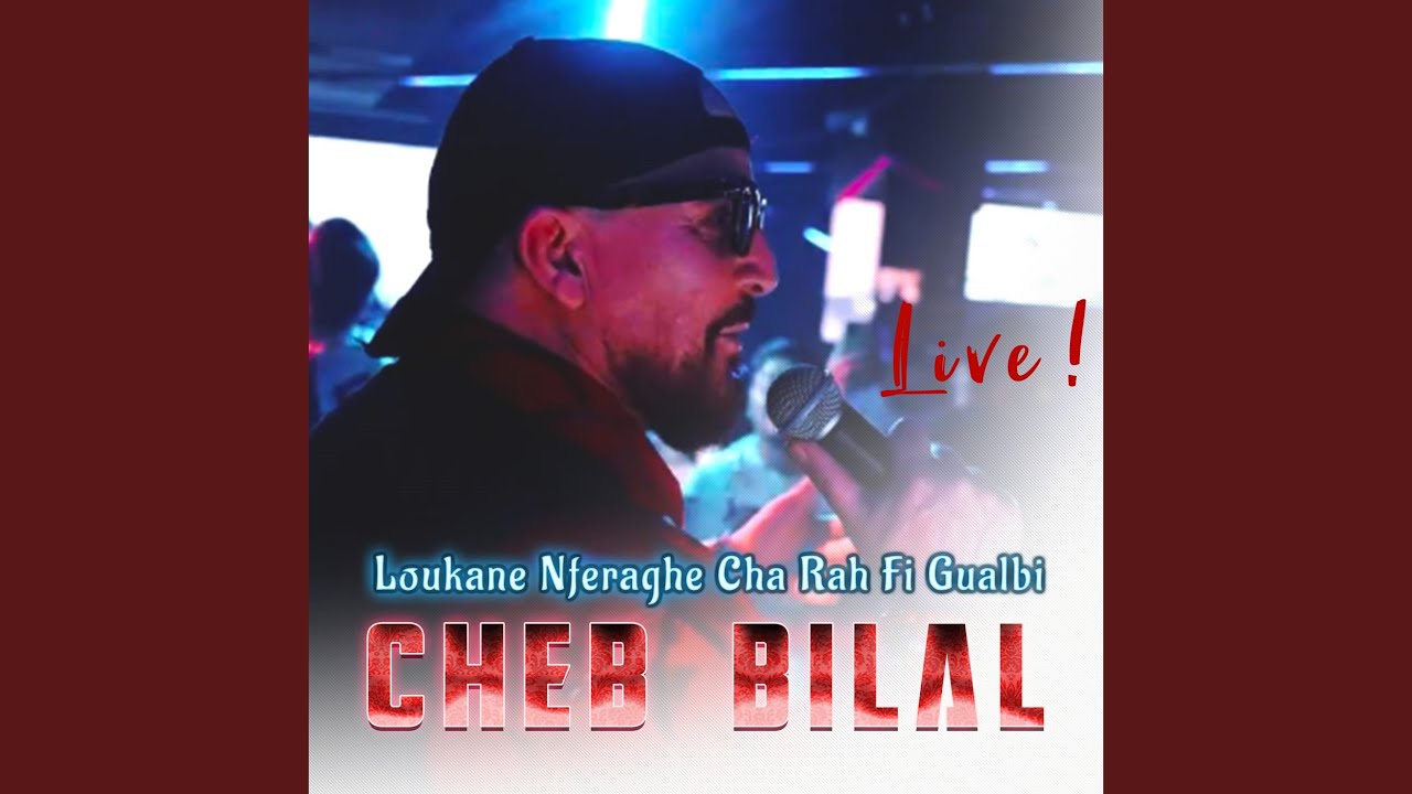 Loukane Nferaghe Cha Rah Fi Gualbi (Live)