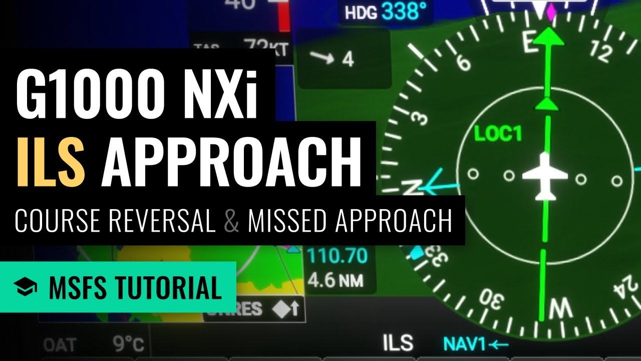 MSFS: G1000 NXi ILS Approach / Missed Approach / HILPT Course Reversal - Microsoft Flight Simulator