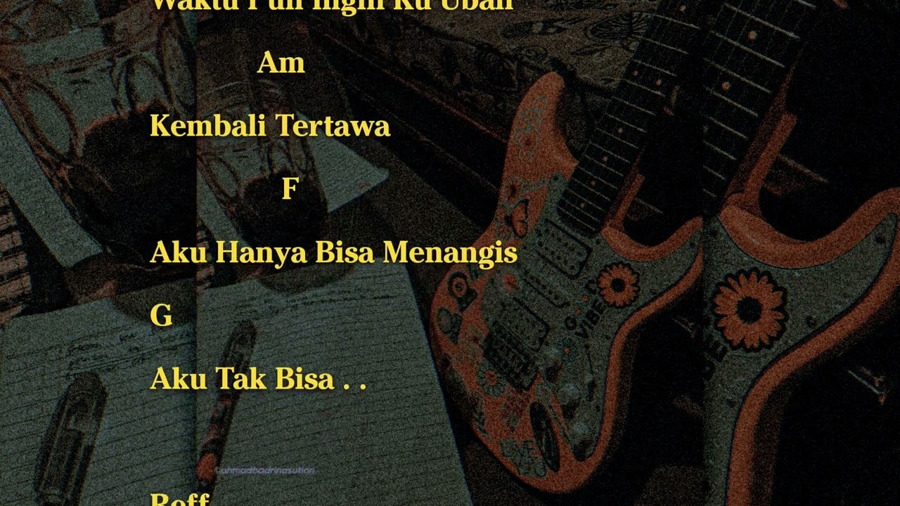 REMEMBER OF TODAY - PERGI HILANG DAN LUPAKAN (CHORD)
