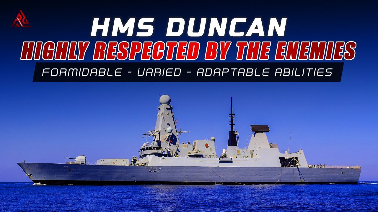 RESPECTED BY ENEMIES! HMS Duncan, One Of The Most Advanced Warships Ever Built By UK