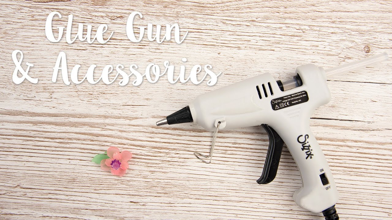 How to Use the Sizzix Glue Gun and Glue Accessories