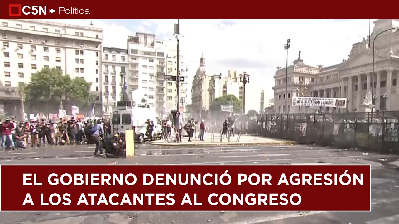 El GOBIERNO DENUNCIÓ por AGRESIÓN a los ATACANTES al CONGRESO