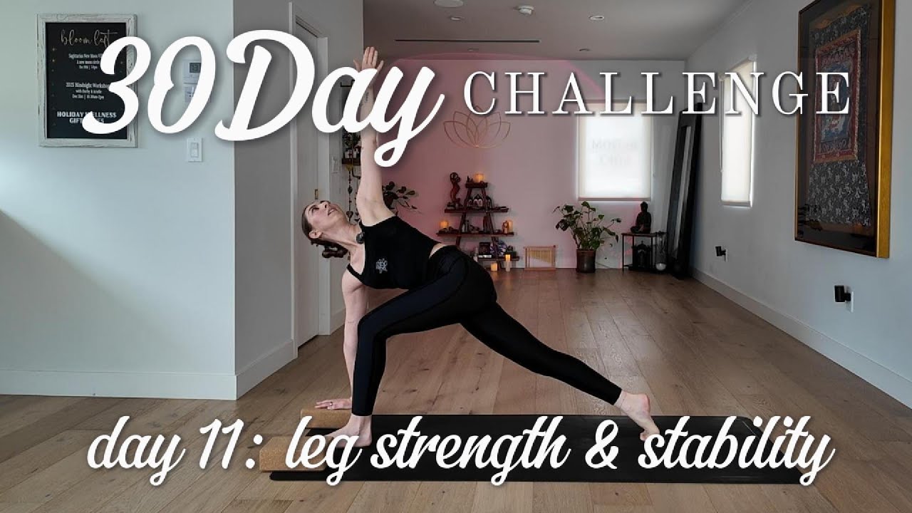 30 Day Yoga Challenge | Day 11 ~ 15 Min Leg Strength & Stability Flow | Bloom Loft