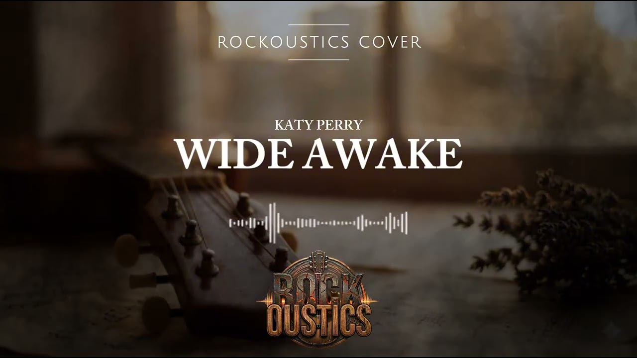 Wide Awake - Rockoustics (Acoustic Rock Cover)