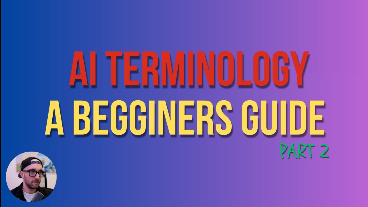 AI Terminology Part 2  Beginner's Guide
