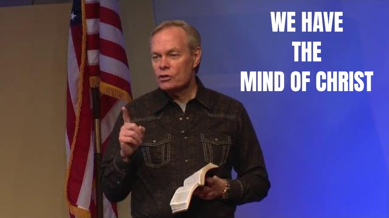 Andrew Wommack 2019 - WE HAVE THE MIND OF CHRIST