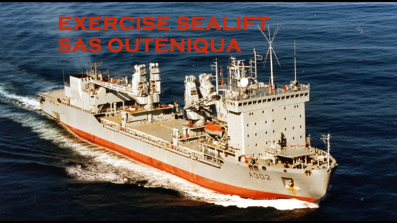 SAS OUTENIQUA - SOUTH AFRICAN NAVY - EXERCISE SEALIFT