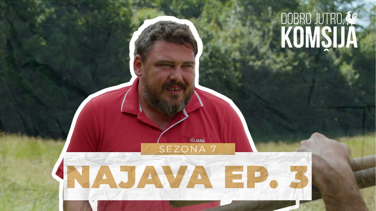 DOBRO JUTRO, KOMŠIJA - 3 EPIZODA TRAILER (SEZONA 7)