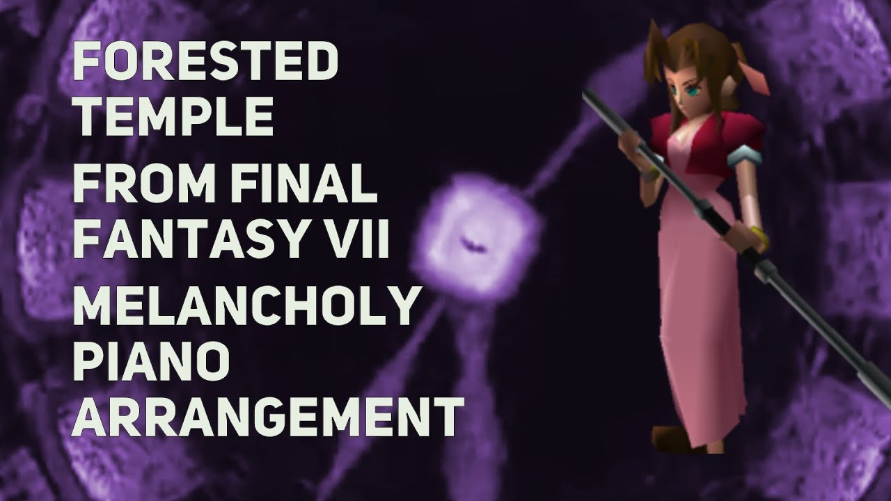 TPR - Forested Temple (Temple Of The Ancients theme) - A Melancholy Tribute To Final Fantasy VII