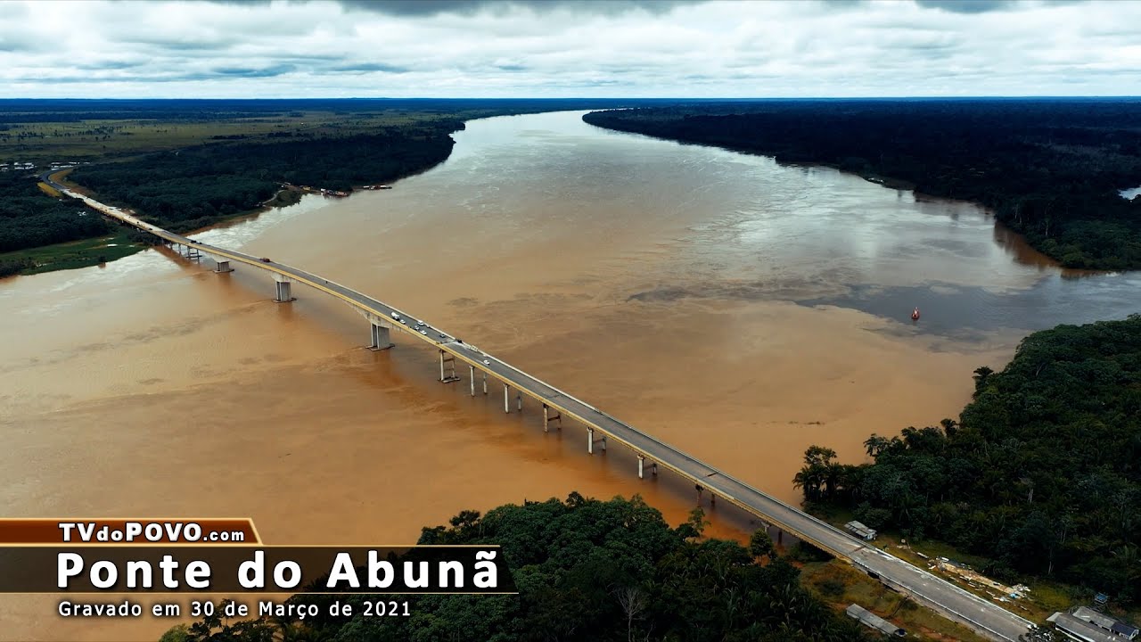 A PONTE do ABUNÃ, sobre o rio Madeira, na Ponta do Abunã, estará 100% pronta até o dia 15 de abril